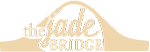 THE JADE BRIDGE (NEW)